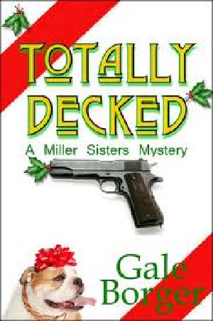 [A Miller Sisters Mystery 02] • Totally Decked